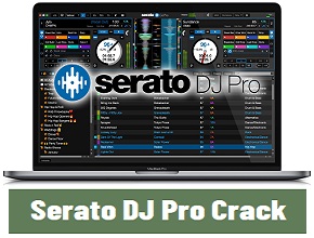 Serato DJ Pro 3.0 Crack License Key Generator